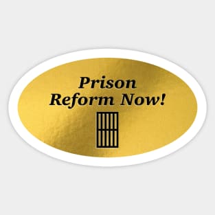 Prison Reform Now - BLM Sticker